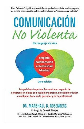 Comunicacion No Violenta: Un Lenguaje De Vida (nonviolent Communication Guides), De Rosenberg Phd, Marshall B.. Editorial Puddle Dancer Press, Tapa Tapa Blanda En Español