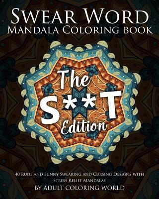 Libro Swear Word Mandala Coloring Book : The S**t Edition...