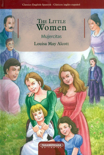 The Little Women: Mujercitas, De Louisa May Alcott. Editorial Panamericana Editorial, Tapa Dura, Edición 2017 En Español