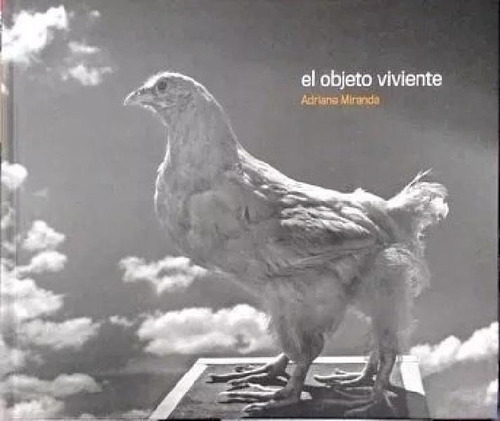 Libro - Objeto Viviente (coleccion Fotografos Argentinos) (