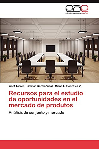 Recursos Para El Estudio De Oportunidades En El Mercado De P