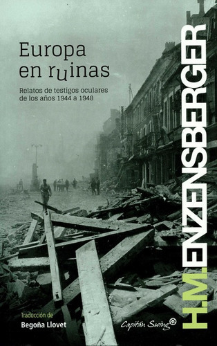 Europa En Ruinas Relatos De Testigos Oculares De Los Años 19