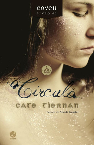 O círculo (Vol. 2 Coven), de Tiernan, Cate. Coven Editorial Galera, capa mole em português, 2016