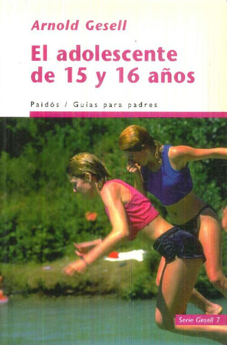 Libro El Adolescente De 15 Y 16 Años De Arnold Gessel