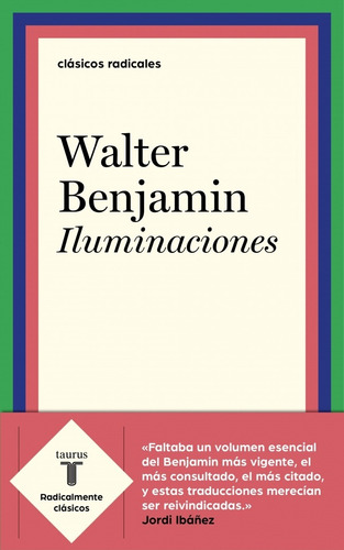 Iluminaciones, de Walter Benjamin. Editorial Taurus en español, 2019