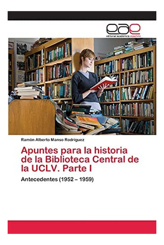 Libro: Apuntes Historia Biblioteca Central L&..