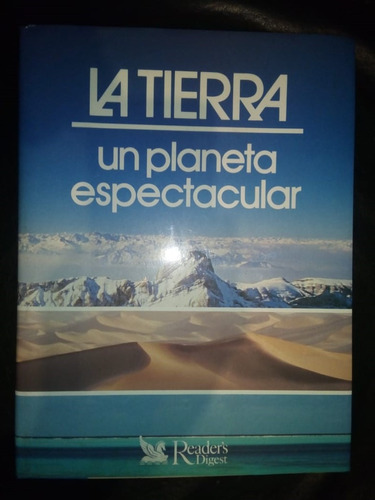 La Tierra Un Planeta Espectacular Reader's Digest Tapa Dura