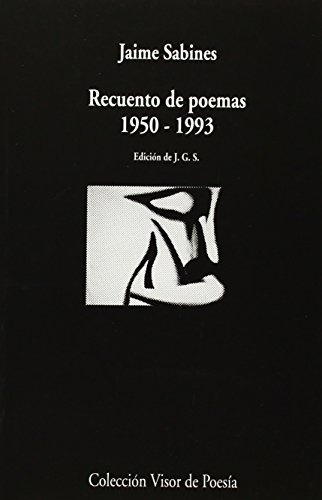 Recuento De Poemas 1950-1993, De Jaime Sabines. Editorial Visor Libros, Edición 1 En Español