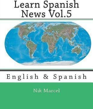 Libro Learn Spanish News Vol.5 : English & Spanish - Nik ...