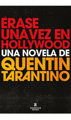 Erase Una Vez En Hollywood. Quentin Tarantino. Reservoir Boo