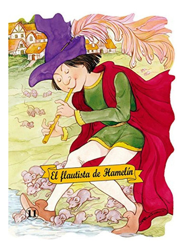 El Flautista de Hamelín, Colección Troquelados Clásicos, de Ruiz Abello, Margarita. Editorial COMBEL, tapa pasta blanda, edición 1 en español, 2000