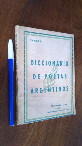 Diccionario De Poetas Argentinos - Vanber (juan Bertodatti)