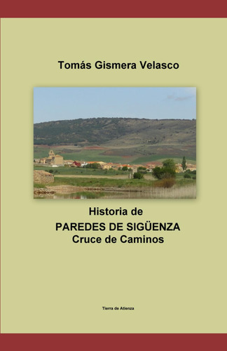 Libro: Paredes De Sigüenza. Cruce De Caminos (tierra De Atie