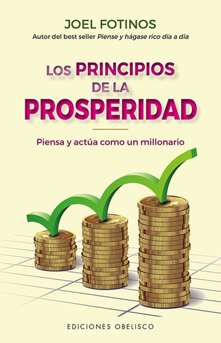 Principios De La Prosperidad - Joel Fotinos - Obelisco Libro