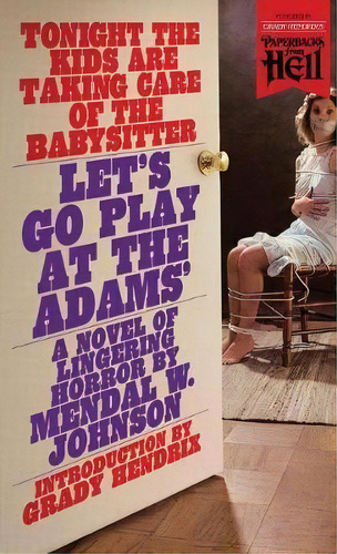Let's Go Play At The Adams' (paperbacks From Hell), De Mendal W. Johnson. Editorial Valancourt Books En Inglés