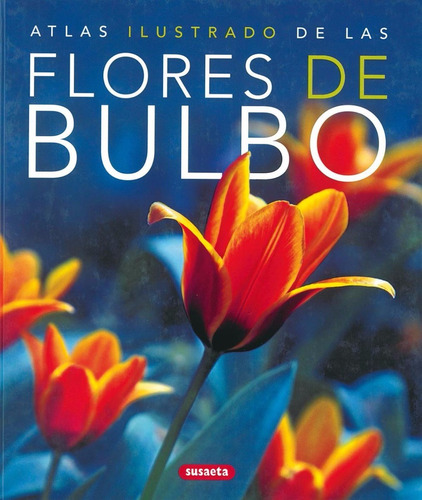 Atlas Ilustrado Flores De Bulbo