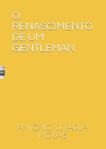O Renascimento De Um Gentleman