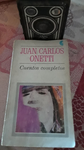Juan Carlos Onetti. Cuentos Completos. 