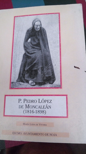 Mercurio Peruano: Libro Pedro Lopez  Moncalean L161 Polilla