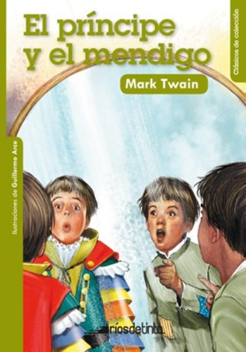 El Príncipe Y El Mendigo - Mark Twain -clásicos De Colección