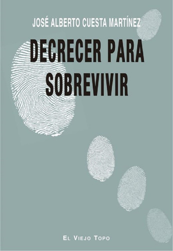 Libro Decrecer Para Sobrevivir