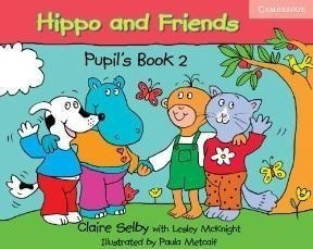 Hippo And Friends 2 Pupil's Book - Selby Claire / Mcknight