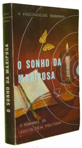 O Sonho Da Mariposa Adolfo De Vasconcelos Noronha Livro Autografado Pelo Autor (