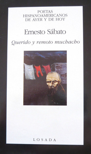 Querido Y Remoto Muchacho, Ernesto Sábato, Ed. Losada