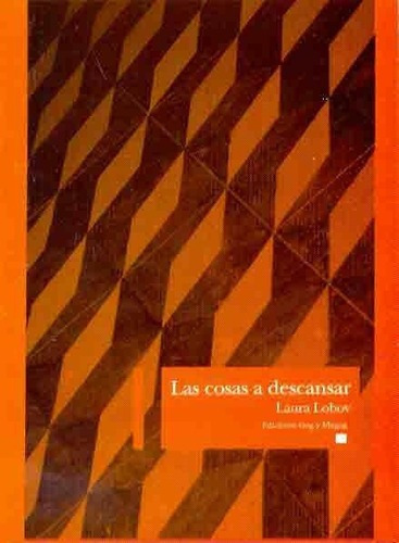 Las Cosas A Descansar - Lobov, Laura, de LOBOV, LAURA. Editorial Gog y Magog en español