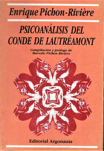 E. Pichon- Rivière : Psicoanálisis Del Conde De Lautréamont
