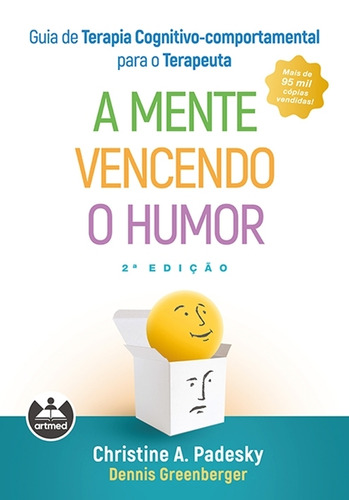 Guia De Terapia Cognitivo-comportamental Para O Terapeuta, De Christine A. Padesky. Editora Artmed, Capa Dura Em Português, 2021