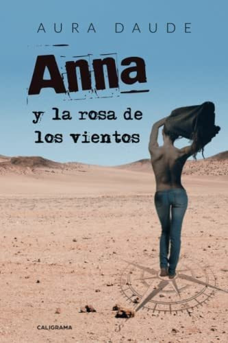 Libro Anna Y La Rosa De Los Vientosde Aura Daude