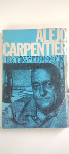 Alejo Carpentier, Tientos Y Diferencias. Arca 1967