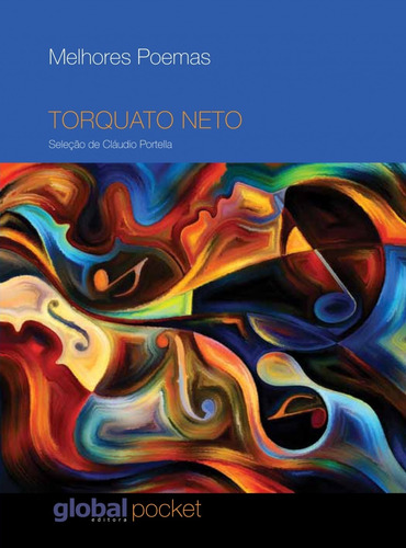 Melhores Poemas Torquato Neto, de Neto, Torquato. Série Melhores poemas Editora Grupo Editorial Global, capa mole em português, 2018