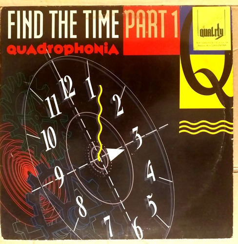 Quadrophonia - Find The Time Part 1 Maxi 1991 - Tecno House