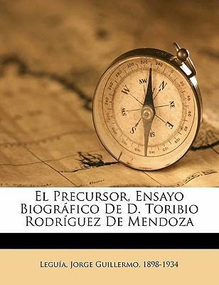 Libro El Precursor, Ensayo Biogr Fico De D. Toribio Rodr ...