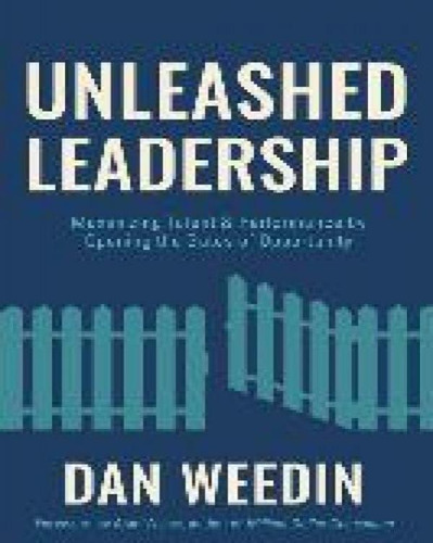 Libro Unleashed Leadership - Dan Weedin