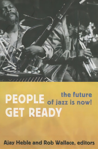 People Get Ready, De Ajay Heble. Editorial Duke University Press, Tapa Blanda En Inglés