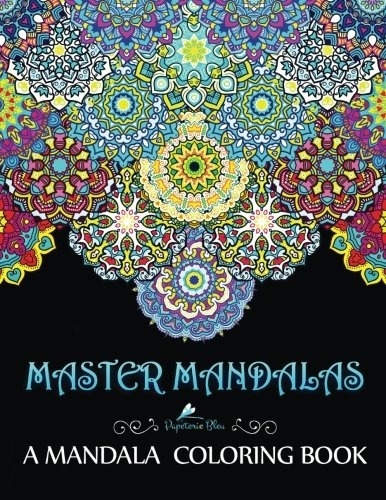 Master Mandalas A Mandala Coloring Book