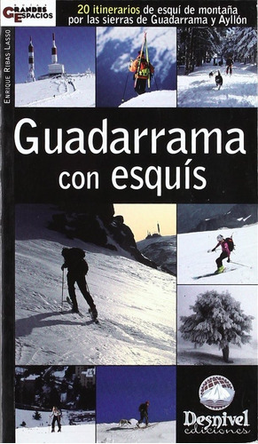 GUADARRAMA CON ESQUIS, de RIBAS LASSO, ENRIQUE. Editorial Ediciones Desnivel, tapa blanda en español