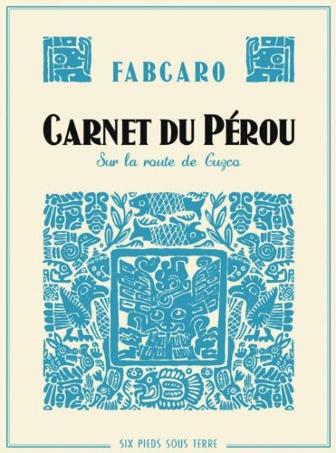 Carnet Du Pérou - Sur La Route De Cuzco - Fabcaro