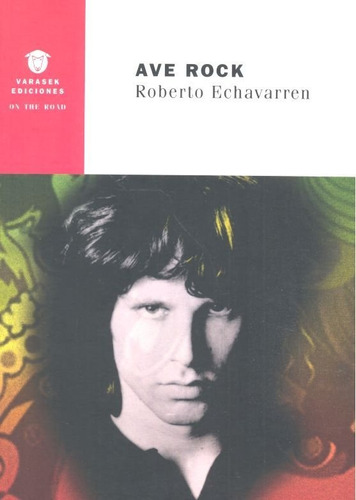 Ave Rock, De Echavarren, Roberto. Editorial Varasek Ediciones, Tapa Blanda En Español