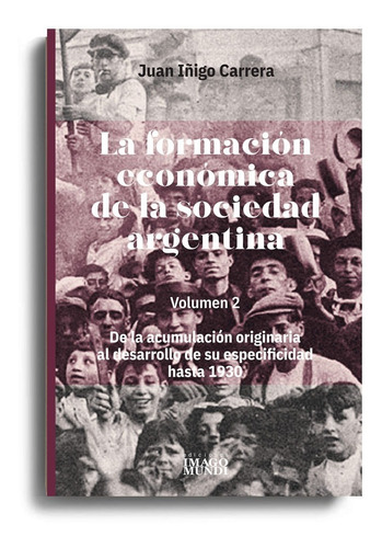 La Formacion Economica De La Sociedad Arg.. Vol 2 - Carrera