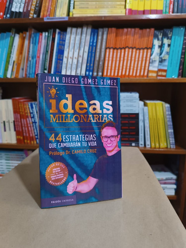 Libro: Ideas Millonarias - Juan Diego Gómez
