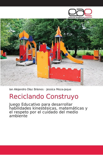 Libro: Reciclando Construyo: Juego Educativo Para Desarrolla