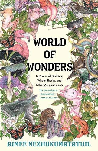 World Of Wonders: In Praise Of Fireflies, Whale Sharks, And 