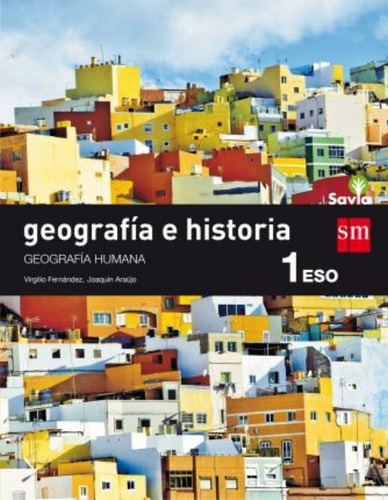 Savia Geografía E Historia 1 Eso Canarias / Joaquín Araújo P