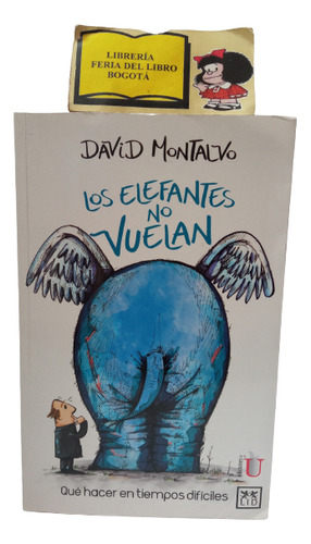 Los Elefantes No Vuelan - David Montalvo - Ediciones U 