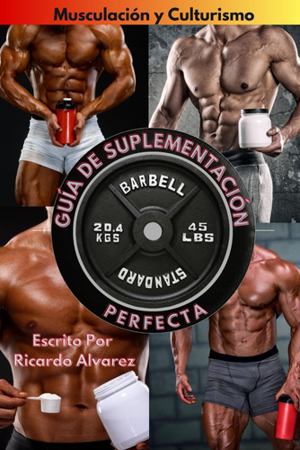 Libro: Musculación Y Culturismo: Guía De Suplementación Perf