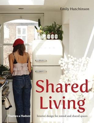 Shared Living : Interior Design For Rented And Sh (hardback)